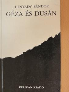 Hunyady Sándor - Géza és Dusán [antikvár]