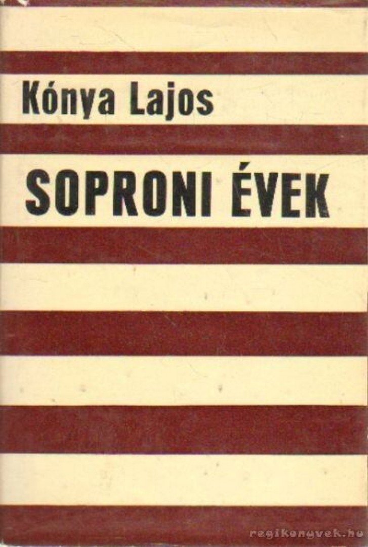 KÓNYA LAJOS - Soproni évek [antikvár]