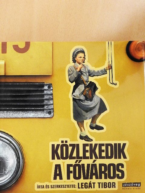 Legát Tibor - Közlekedik a főváros [antikvár]