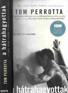 Tom Perrotta - A hátrahagyottak [antikvár]