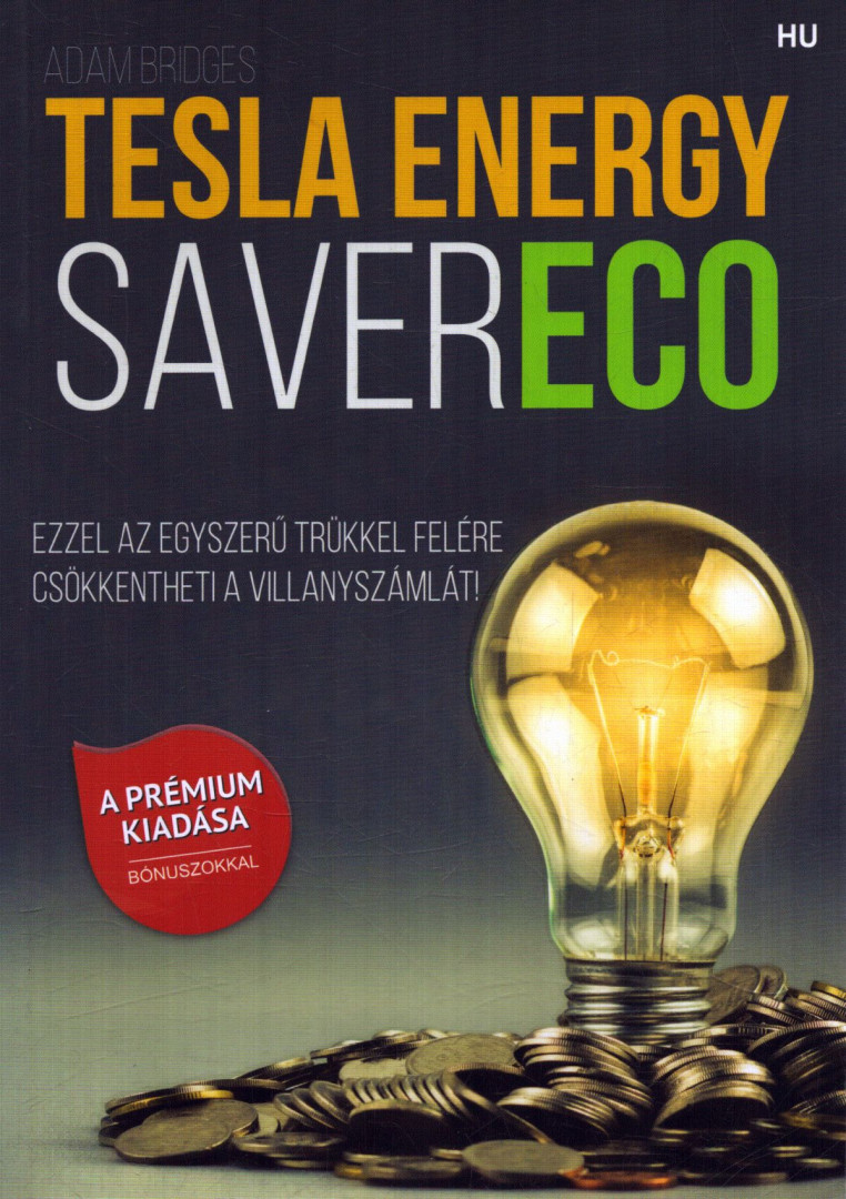 Adam Bridges - Tesla Energy Saver Eco [antikvár]