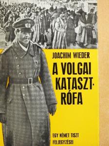 Joachim Wieder - A volgai katasztrófa [antikvár]