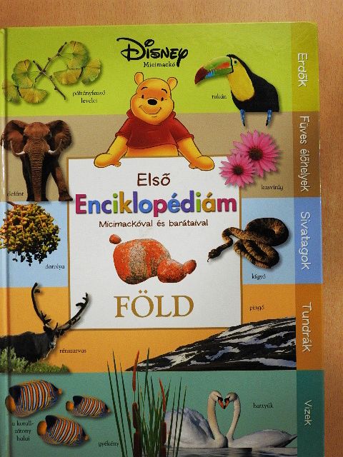 Cathy Hapka - Első enciklopédiám Micimackóval és barátaival - Föld [antikvár]