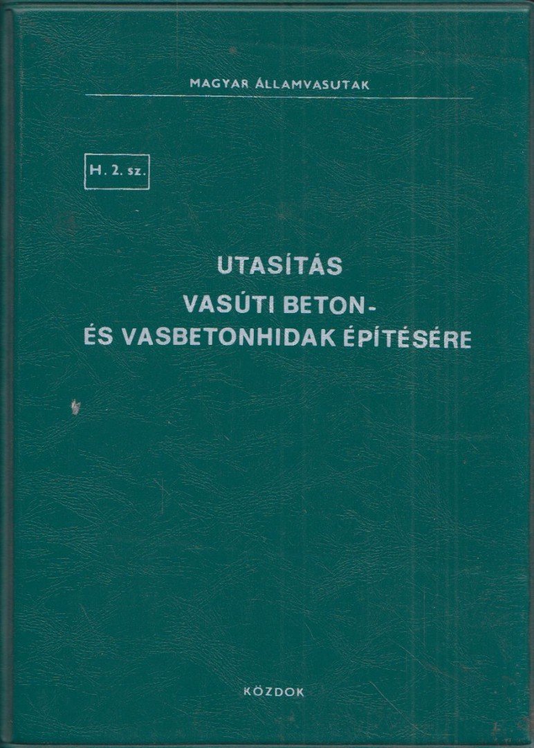 Utasítás vasúti beton- és vasbetonhidak építésére [antikvár]