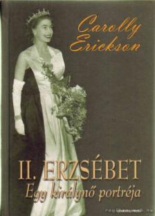 Carolly Erickson - II. Erzsébet [antikvár]