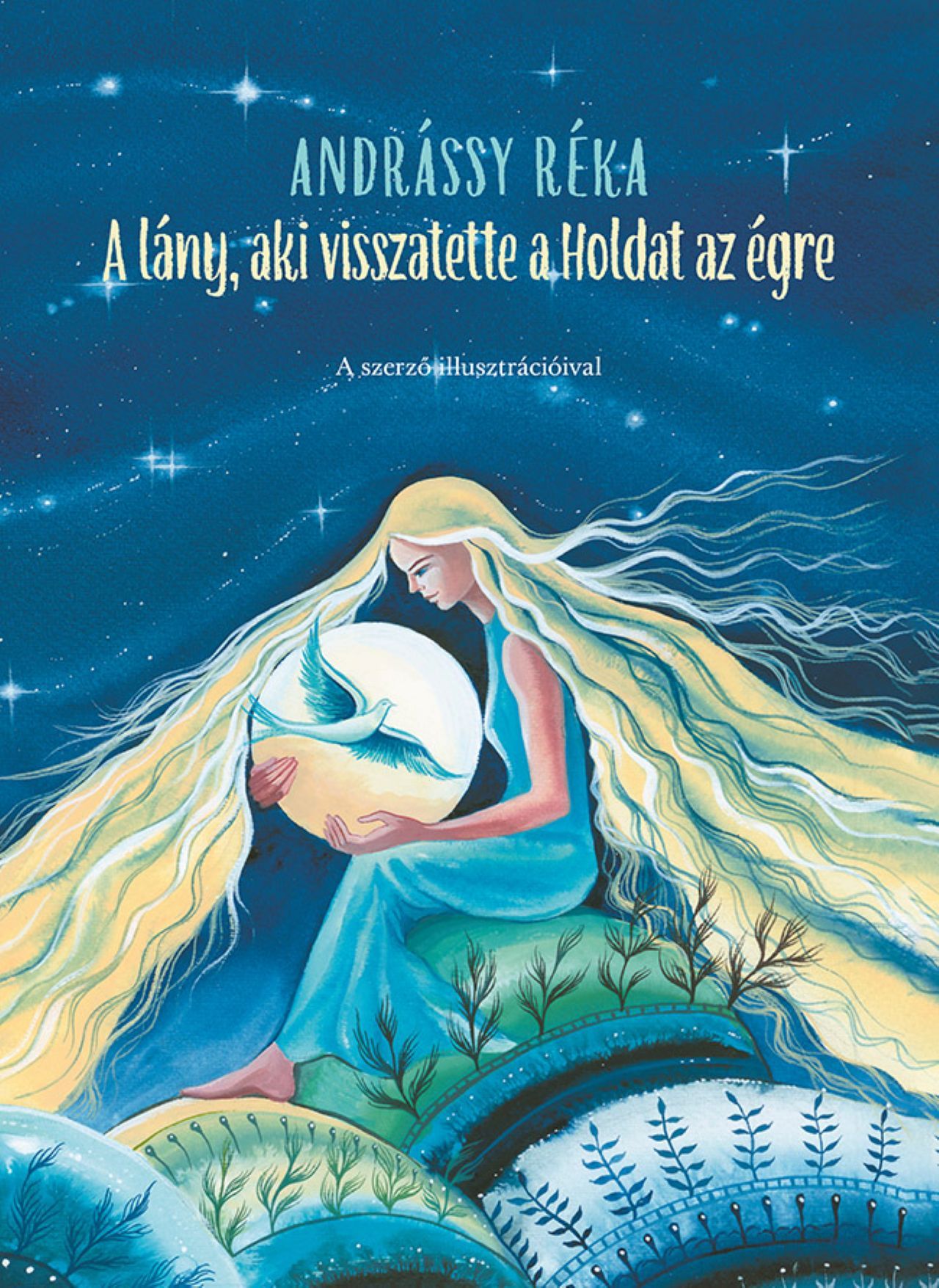 Andrássy Réka - A lány, aki visszatette a Holdat az égre