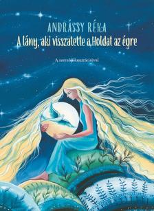 Andrássy Réka - A lány, aki visszatette a Holdat az égre