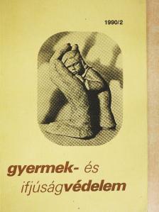 Dr. Farkas Katalin - Gyermek- és ifjúságvédelem 1990/2. [antikvár]