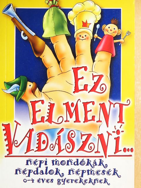 Ez elment vadászni... [antikvár]