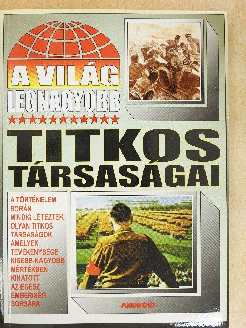 A világ legnagyobb titkos társaságai [antikvár]