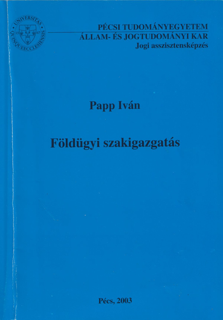 Papp Iván - Földügyi szakigazgatás [antikvár]