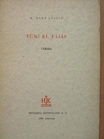 F. Nagy László - Tünj el fájás [antikvár]