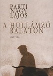 Parti Nagy Lajos - A hullámzó Balaton [eKönyv: epub, mobi, pdf]