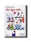 Janikovszky Éva - Az úgy volt (3. kiadás)
