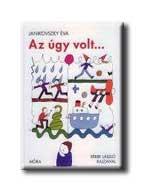 Janikovszky Éva - Az úgy volt (3. kiadás)