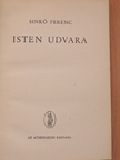 Sinkó Ferenc - Isten udvara [antikvár]