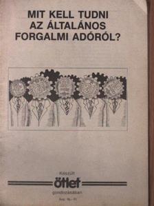 Keményfy István - Mit kell tudni az általános forgalmi adóról? [antikvár]