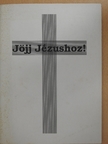 Newman Hall - Jöjj Jézushoz! [antikvár]