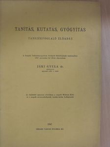 Dr. Jáki Gyula - Tanítás, kutatás, gyógyítás [antikvár]