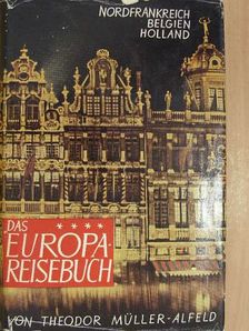 Theodor Müller-Alfeld - Das Europa-Reisebuch [antikvár]