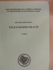 Dr. Pásztor György - Üzleti kommunikáció I. [antikvár]