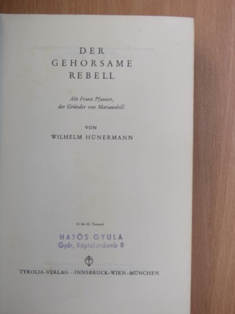 Wilhelm Hünermann - Der gehorsame Rebell [antikvár]