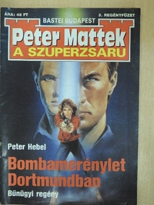 Peter Hebel - Bombamerénylet Dortmundban [antikvár]