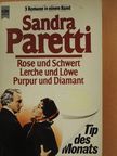 Sandra Paretti - Rose und Schwert/Lerche und Löwe/Purpur und Diamant [antikvár]