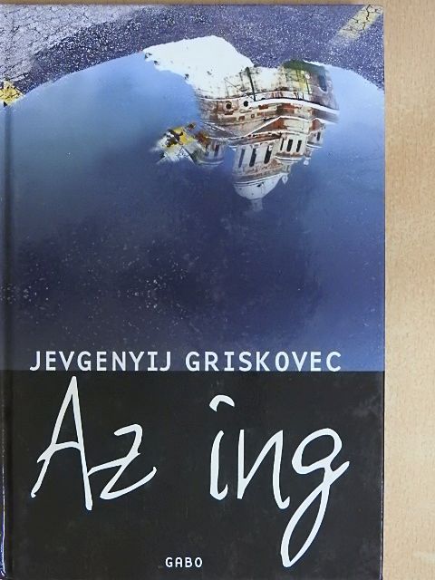 Jevgenyij Griskovec - Az ing [antikvár]