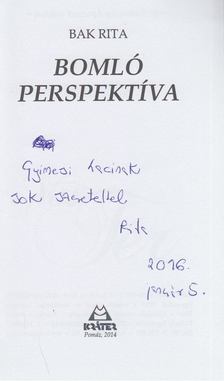 Bak Rita - Bomló perspektíva (dedikált) [antikvár]