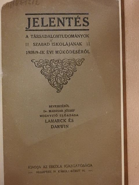 Jelentés a Társadalomtudományok Szabad Iskolájának 1908/9-ik évi működéséről [antikvár]