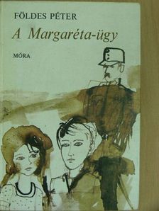 Földes Péter - A Margaréta-ügy [antikvár]
