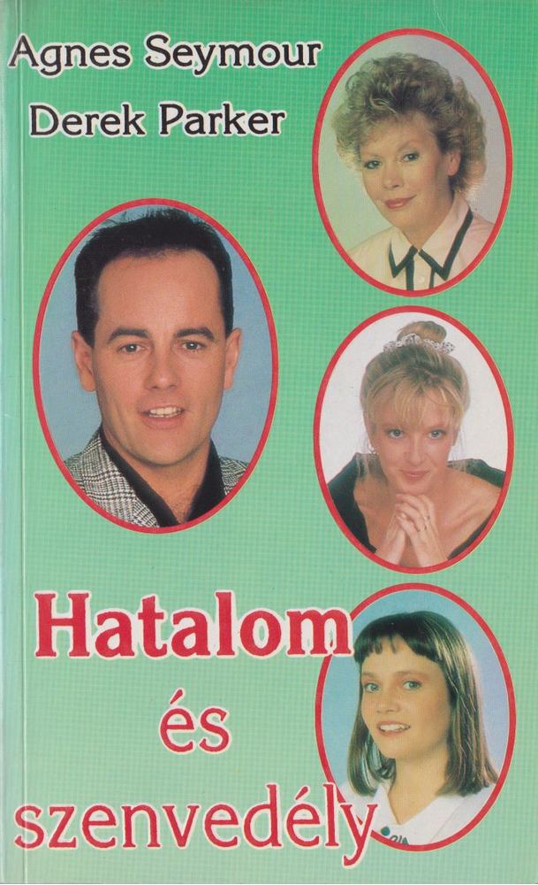 Seymour, Agnes, Parker, Derek - Hatalom és szenvedély III. [antikvár]
