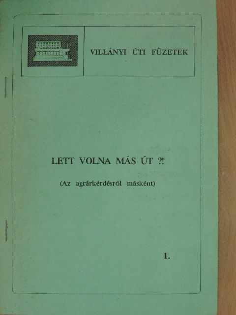 Antal János - Lett volna más út?! [antikvár]