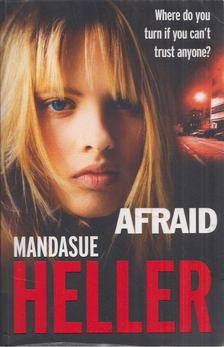 Mandasue Heller - Afraid [antikvár]