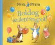 Beatrix Potter - Nyúl Péter világa - Boldog születésnapot!