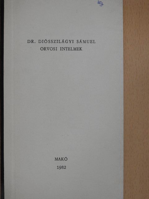 Dr. Diósszilágyi Sámuel - Orvosi intelmek [antikvár]