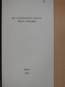 Dr. Diósszilágyi Sámuel - Orvosi intelmek [antikvár]
