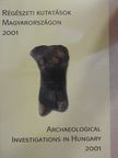 Bende Lívia - Régészeti kutatások Magyarországon 2001 [antikvár]