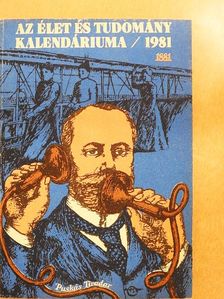 Kilián István - Az Élet és Tudomány Kalendáriuma 1981 [antikvár]