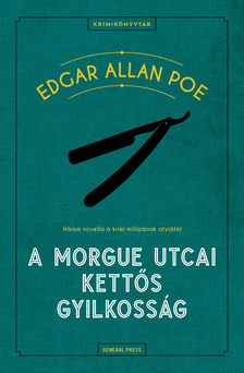 Edgar Allan Poe - A Morgue utcai kettős gyilkosság [eKönyv: epub, mobi]