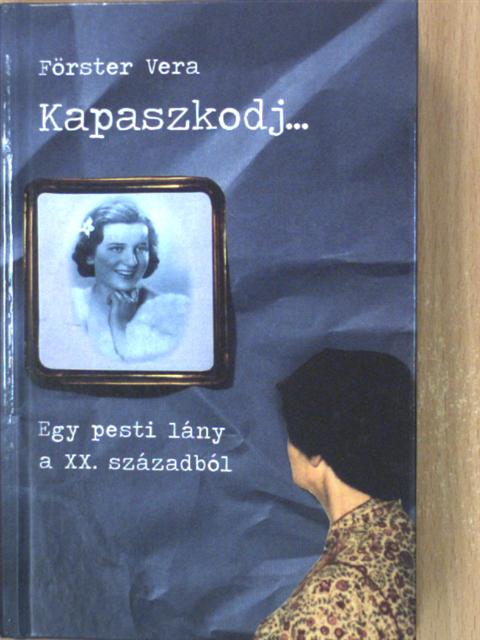 Förster Vera - Kapaszkodj... [antikvár]