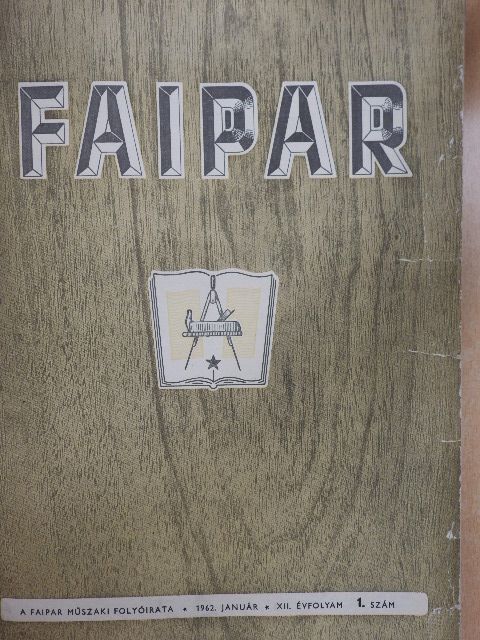 Lonkai János - Faipar 1962. (nem teljes évfolyam) [antikvár]