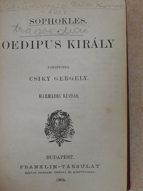 Sophokles - Oedipus király/Oedipus Kolonosban/Antigone/Ajas/Philoktetes/A trachisi nők/Theophrasztus jellemrajzai [antikvár]