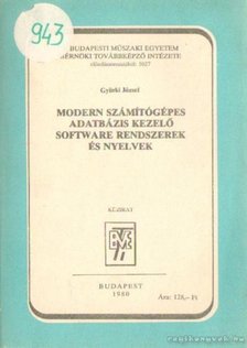 Gyürki József - Modern számítógépes adatbázis kezelő software rendszerek és nyelvek [antikvár]