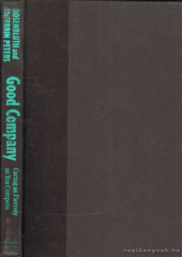 Rosenbluth, Hal F., McFerrin Peters, Diane - Good Company [antikvár]