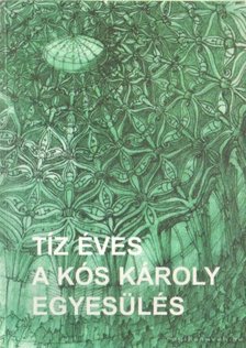 Gerle János - Tíz éves a Kós Károly egyesülés [antikvár]
