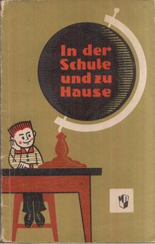 Valentyina Scsegoljeva, Valentyina Fedoszova, Margarita Carapkina - In der Schule und zu Hause [antikvár]