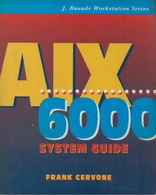 Frank Cervone - AIX/6000 System Guide [antikvár]