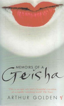 Arthur Golden - Memoirs of a Geisha [antikvár]